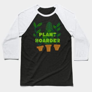 Plant Hoarder Baseball T-Shirt